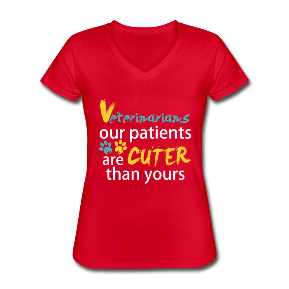 Veterinarian our patients are cuter than yours Our patients are cuter than yours Women's V-Neck T-Shirt-Women's T-Shirt | Fruit of the Loom L3930R-I love Veterinary