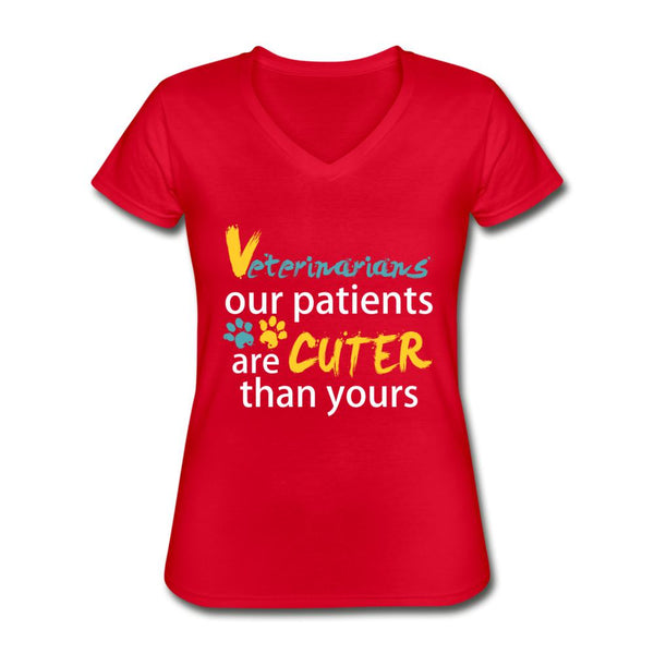 Veterinarian our patients are cuter than yours Our patients are cuter than yours Women's V-Neck T-Shirt-Women's T-Shirt | Fruit of the Loom L3930R-I love Veterinary
