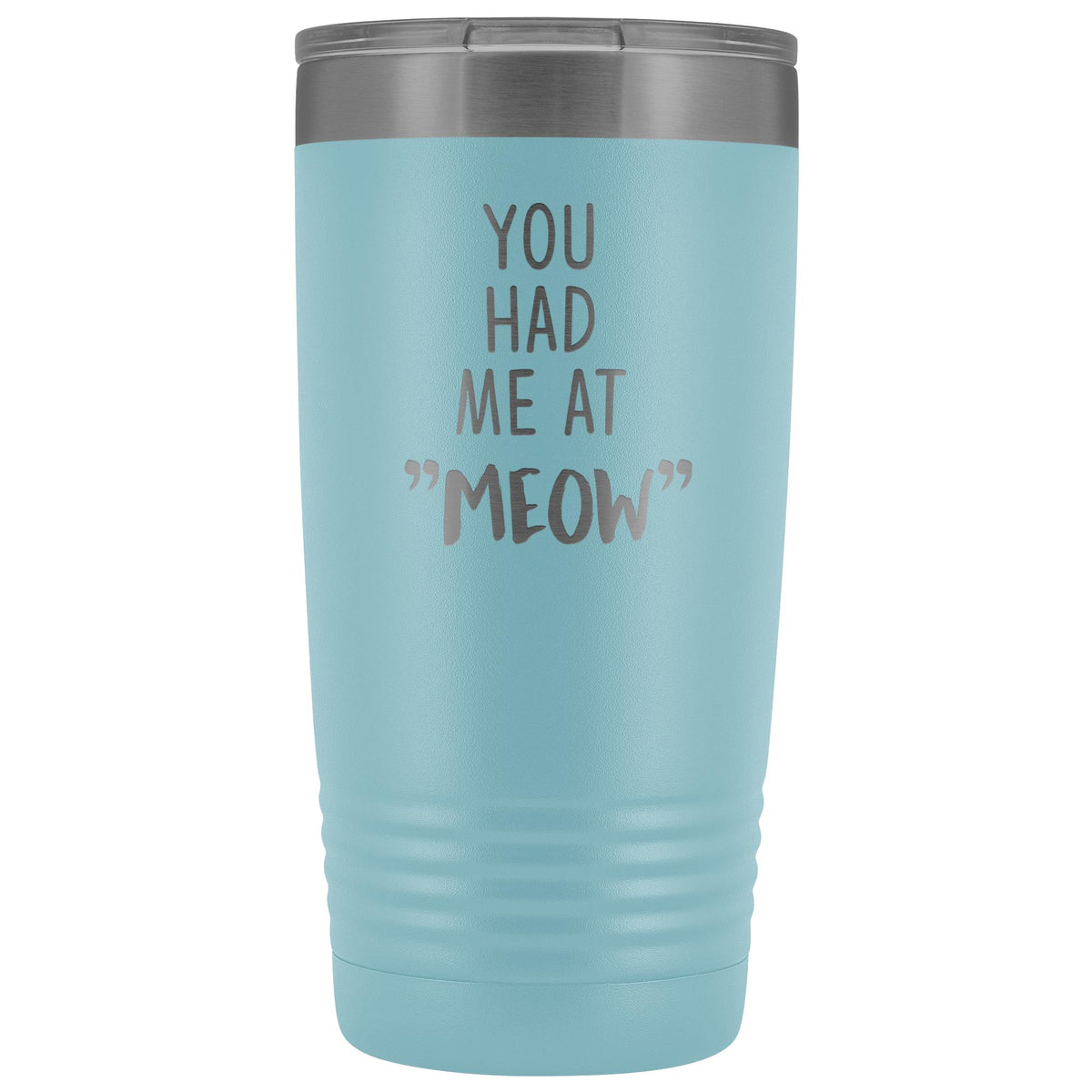 You had me at "MEOW" 20 oz Vacuum Tumbler-Tumblers-I love Veterinary