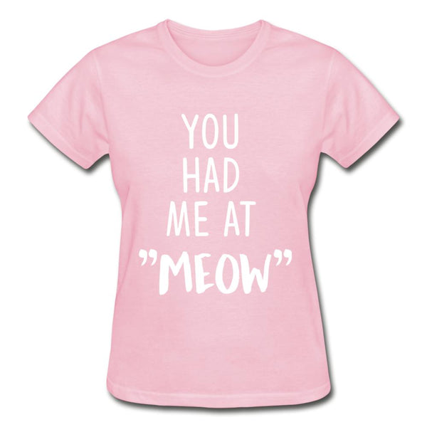 You had me at "meow" Gildan Ultra Cotton Ladies T-Shirt-Ultra Cotton Ladies T-Shirt | Gildan G200L-I love Veterinary
