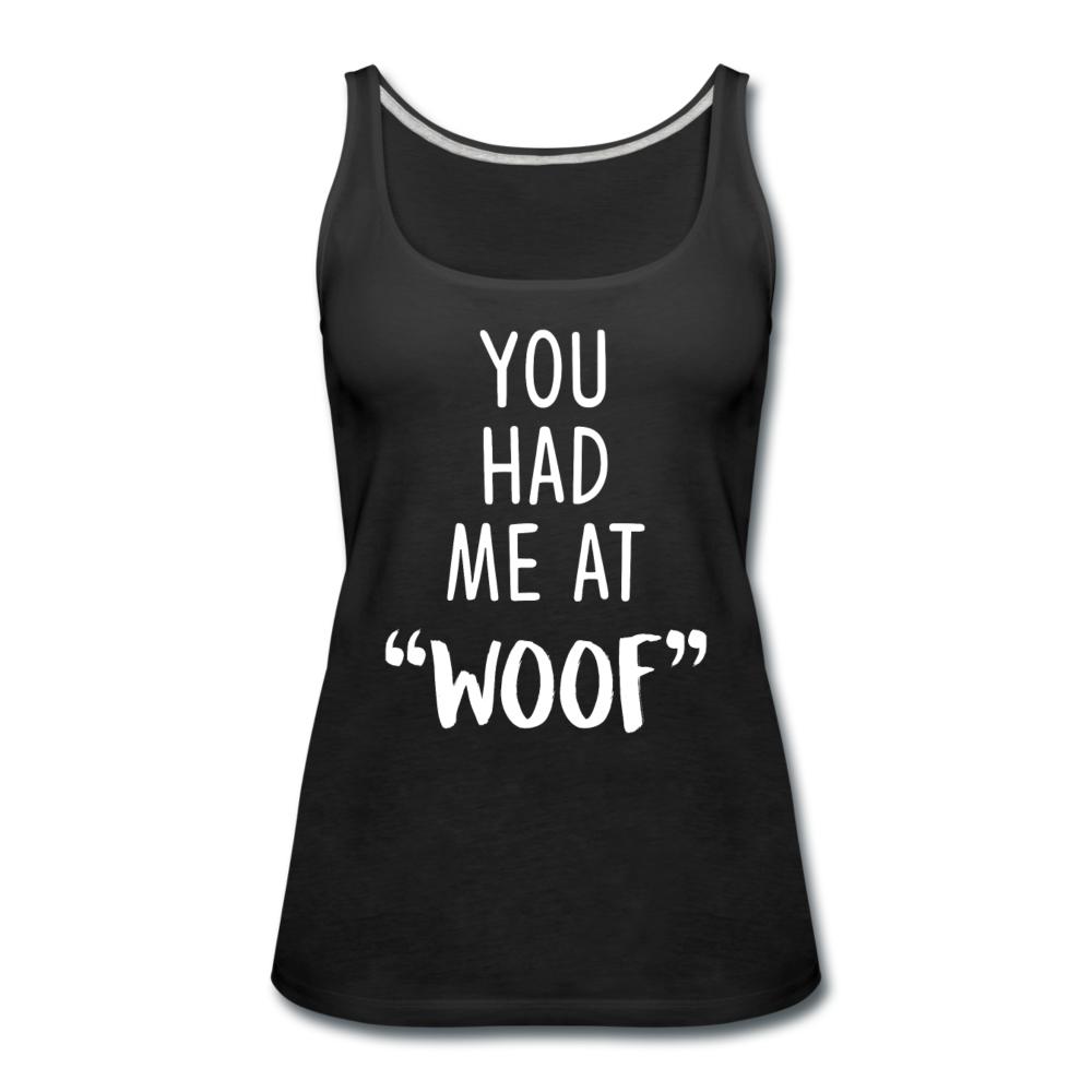 You had me at "woof" Women's Tank Top-Women’s Premium Tank Top | Spreadshirt 917-I love Veterinary