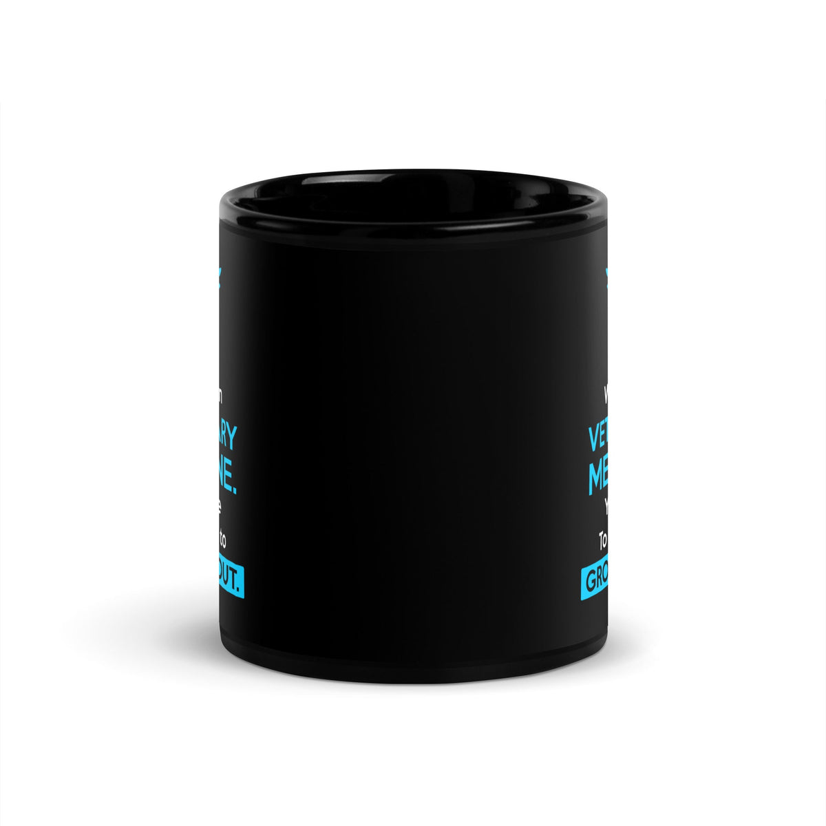 You'll have to do a lot to gross us out Black Glossy Mug-Black Glossy Mug-I love Veterinary